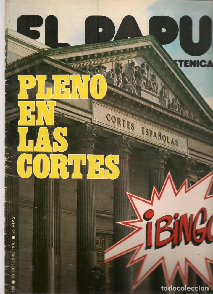 Coleccionismo de Revistas y Peri&oacute;dicos: EL PAPUS. REVISTA SAT&Iacute;RICA Y NEURASTENICA. N&ordm; 128. PLENO EN LAS CORTES. 30 OCTUBRE 1976.(B35.2)