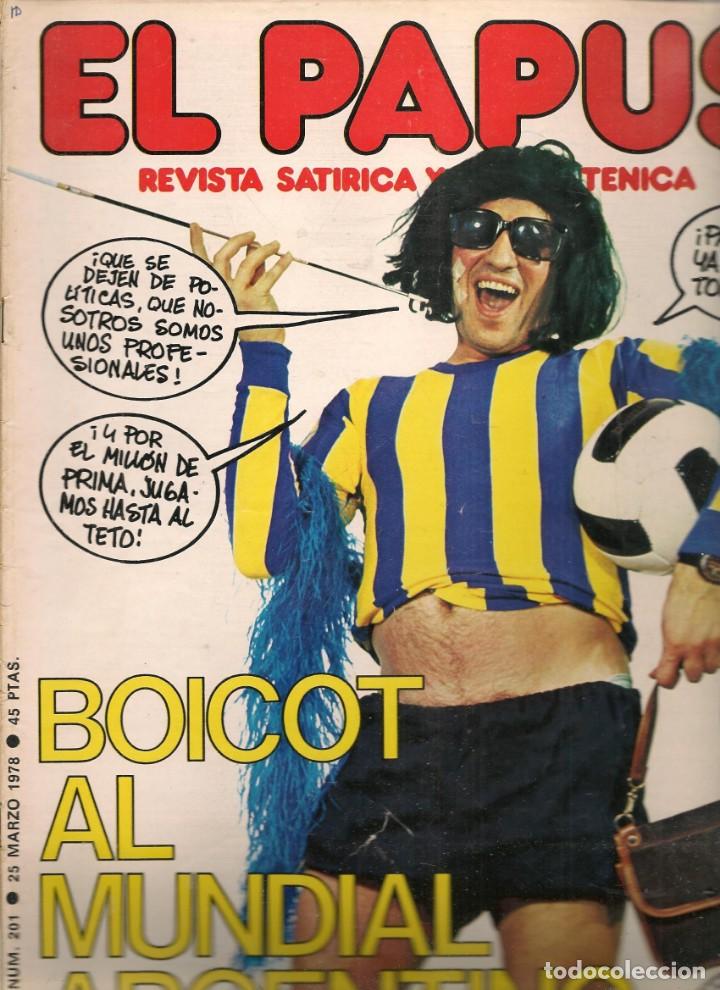 Coleccionismo de Revistas y Peri&oacute;dicos: EL PAPUS. REVISTA SAT&Iacute;RICA Y NEURASTENICA. N&ordm; 201. BOICOT AL MUNDIAL ARGENTINO.25 MARZO 1978.(B35.2)
