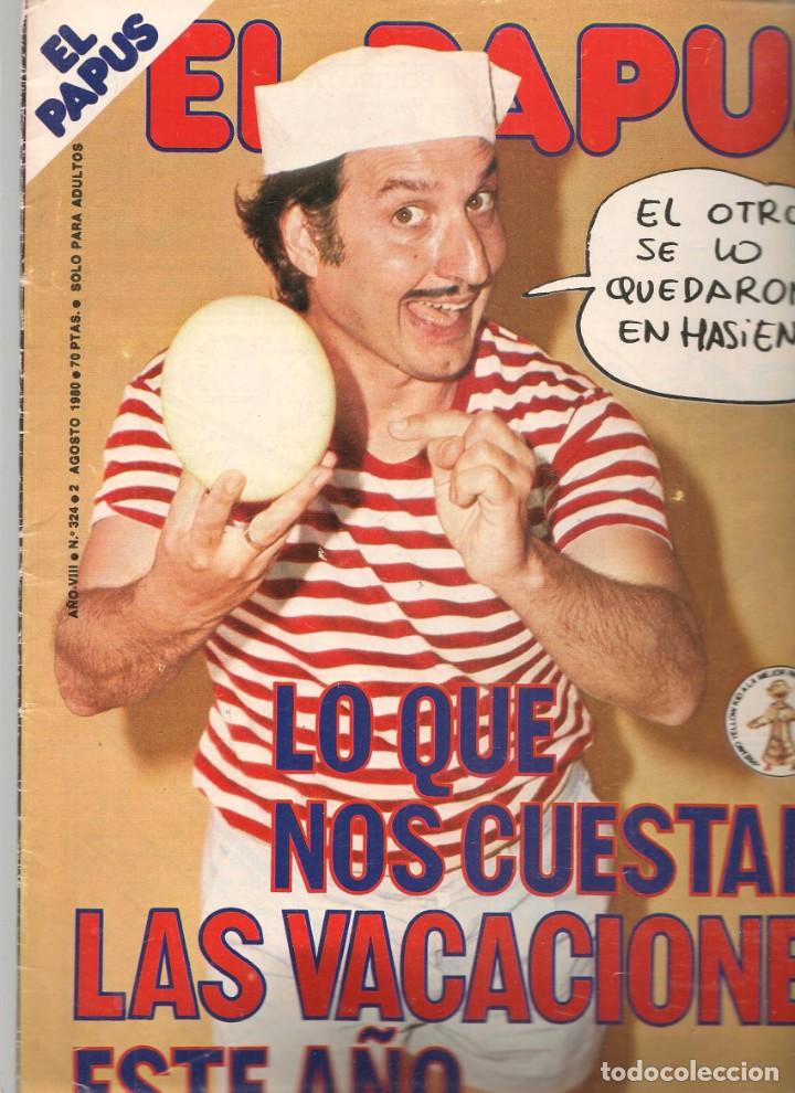 Coleccionismo de Revistas y Peri&oacute;dicos: EL PAPUS. REVISTA SAT&Iacute;RICA Y NEURASTENICA. N&ordm; 324. LO QUE NOS CUESTAN. 2 AGOSTO 1980.(B35.2)