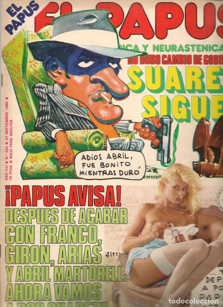 Coleccionismo de Revistas y Peri&oacute;dicos: EL PAPUS. REVISTA SAT&Iacute;RICA Y NEURASTENICA. N&ordm; 332. SUAREZ SIGUE. 27 SBRE. 1980.(B35.2)