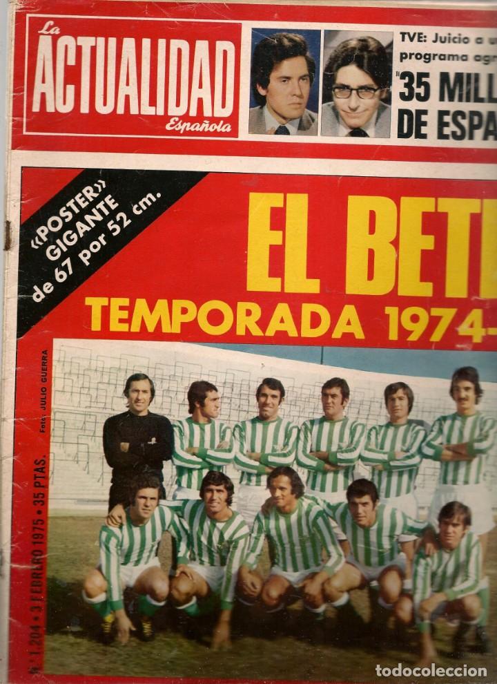 Coleccionismo de revistas y peri&oacute;dicos: LA ACTUALIDAD ESPA&Ntilde;OLA. N&ordm; 1204. EL BETIS: 1974-1975 / PLAZA & AMESTOY/ PACO DE LUCIA.25/8/75(B35.2)