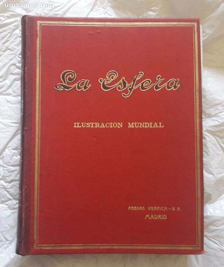 Collezionismo di Riviste e Giornali: LA ESFERA - ILUSTRACION MUNDIAL TOMO II PRENSA GRAFICA S.A. A&Ntilde;O 1918.