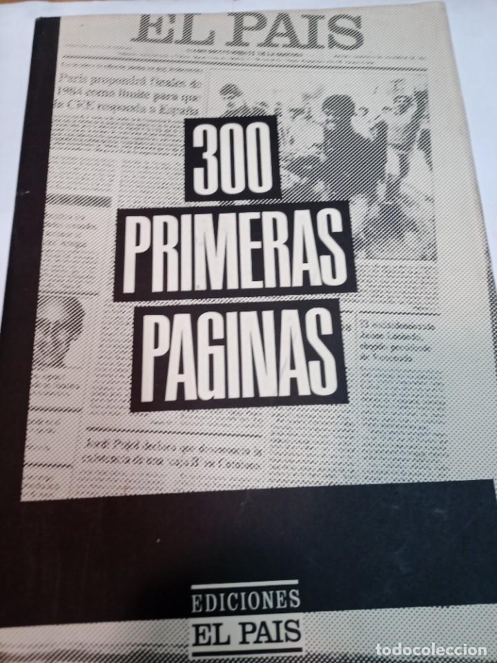 Collection Magazines and Newspapers: El Pais. 300 primeras p&aacute;ginas SA8823