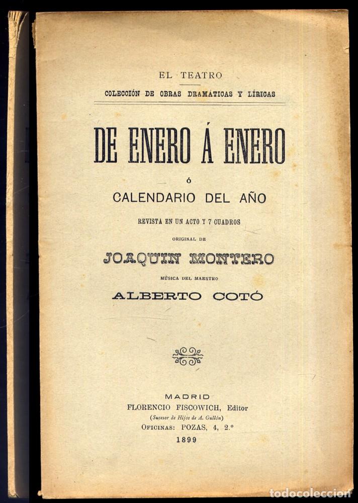 Sammeln von Zeitschriften und Zeitungen: MONTERO, Joaqu&iacute;n. De enero a enero &oacute; Calendario del a&ntilde;o. Revista en un acto y siete cuadros. 1899.