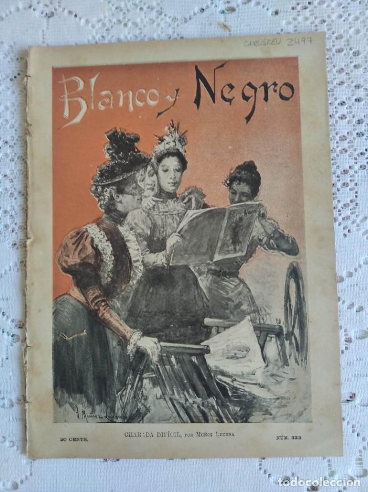 Sammeln von Zeitschriften und Zeitungen: BLANCO Y NEGRO. N&ordm; 333. A&Ntilde;O 1897. EL GENERAL &Aacute;SCARRAGA. VICTORIA DE LA TUNAS. PRIMAVERAL MODERNA.