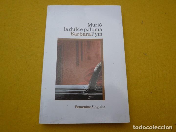 Coleccionismo de Revistas y Peri&oacute;dicos: LIBRO MURIO LA DULCE PALOMA - Barbara Pym - Femenino Singular - LUMEN