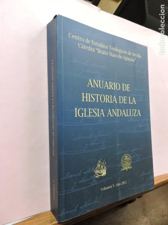 Collezionismo di Riviste e Giornali: Anuario de historia de la iglesia andaluza. Volumen V. A&ntilde;o 2012