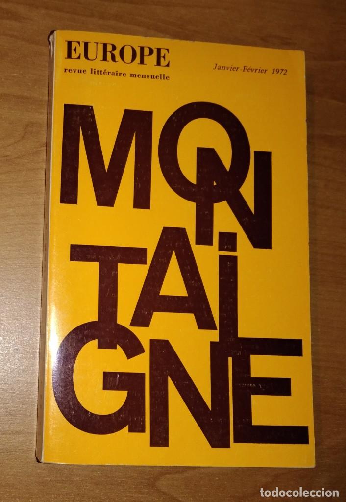 Collezionismo di Riviste e Giornali: EUROPE. REVUE LITT&Eacute;RAIRE MENSUELLE N.&ordm; 513-514, 1972 - MICHEL DE MONTAIGNE