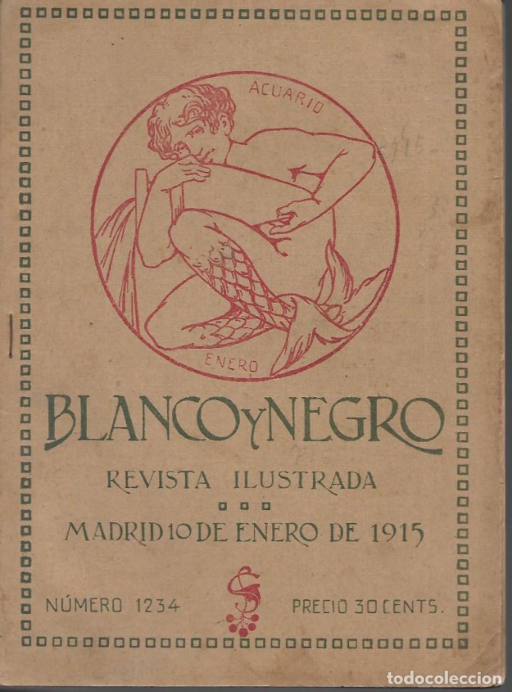Collectionnisme de Revues et Journaux: REVISTA- BLANCO Y NEGRO, MADRID, 10 DE ENERO DE 1915, COMPLETA, VER FOTOS