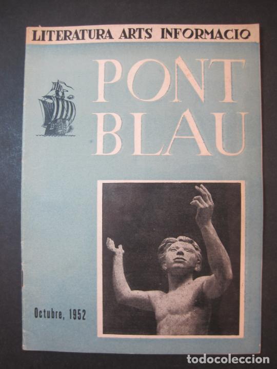 Collection Magazines and Newspapers: PONT BLAU-LITERATURA ARTS INFORMACIO-OCTUBRE 1952-REVISTA ANTIGUA-VER FOTOS-(K-6294)
