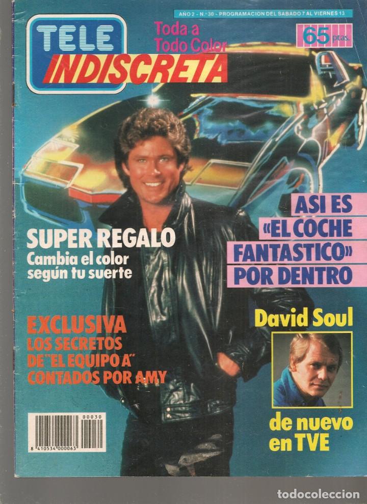 Coleccionismo de Revistas y Peri&oacute;dicos: TELE INDISCRETA. N&ordm; 30. ASI ES EL COCHE FANTASTICO / POSTER: DAVID HASSELHOFF/ SERIE &uml;V&uml;. (B/62)
