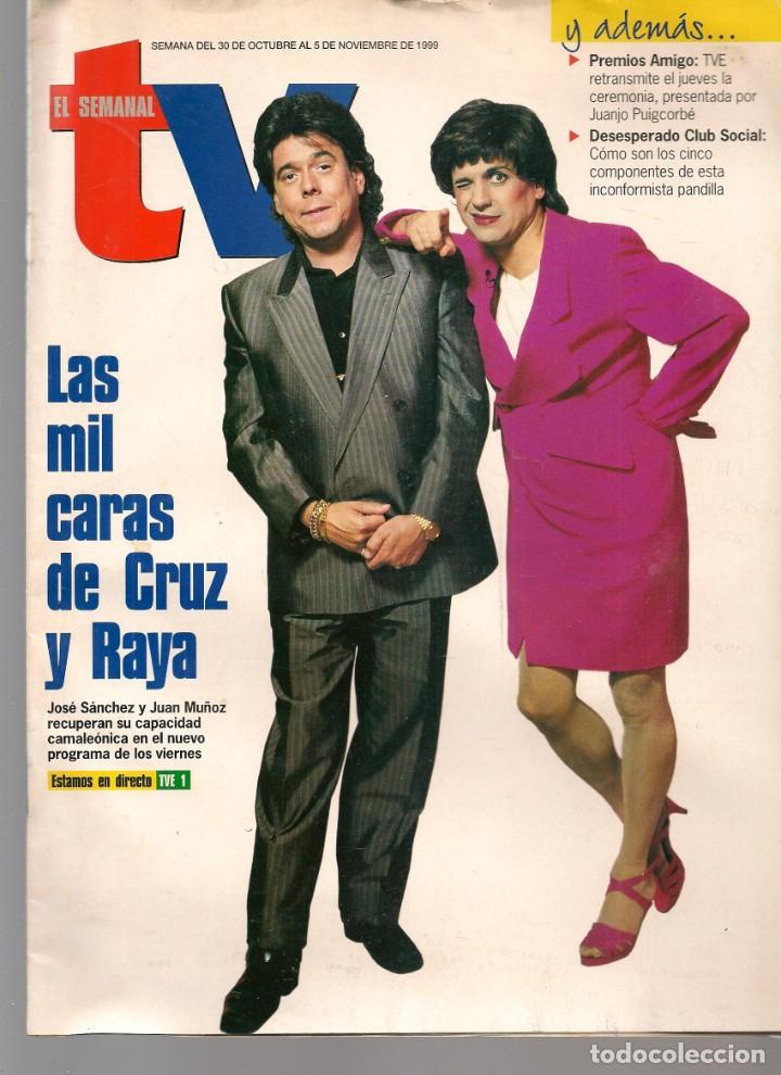 Coleccionismo de Revistas y Peri&oacute;dicos: EL SEMANAL TV. N&ordm; 627. CRUZ Y RAYA / ANDR&Eacute;S CAPARROS / JOAN MANUEL SERRAT/ ANA BEL&Eacute;N. 1999. (B/62)