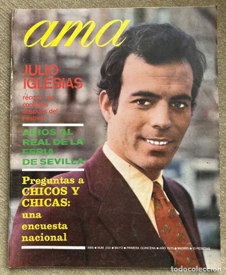 Coleccionismo de Revistas y Peri&oacute;dicos: Revista Ama N&deg; 250 (1970) - Julio Iglesias, M. Caball&eacute;, Elvis Presley eterno &iacute;dolo de juventud