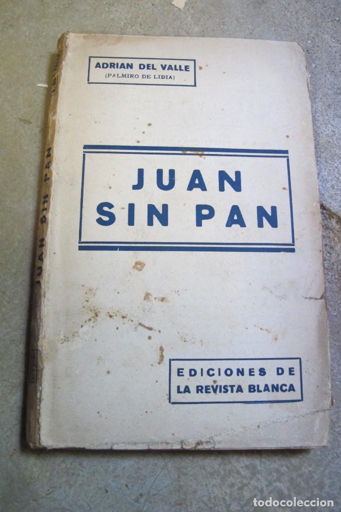 Coleccionismo de Revistas y Peri&oacute;dicos: JUAN SIN PAN. ADRIAN DEL VALLE. NOVELA SOCIAL. EDICIONES DE LA REVISTA BLANCA. 1932