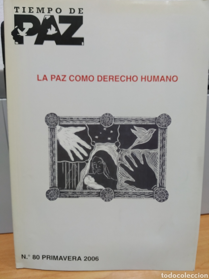 Coleccionismo de revistas y peri&oacute;dicos: TIEMPO DE PAZ N&ordm; 80 PRIMAVERA 2006. LA PAZ COMO DERECHO HUMANO