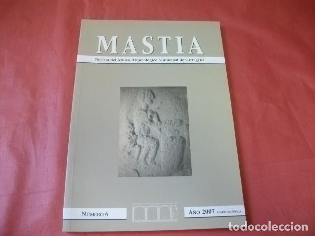 Collectionnisme de Revues et Journaux: Mastia : Revista del Museo Arqueol&oacute;gico Municipal de Cartagena n&ordm; 6 (2007)