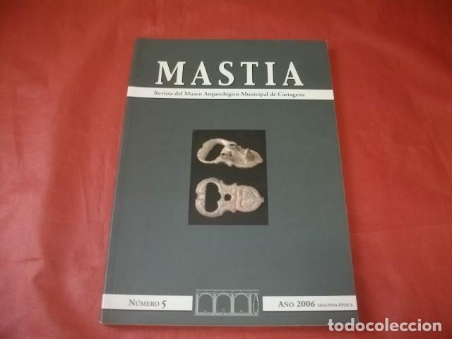 Collection Magazines and Newspapers: Mastia : Revista del Museo Arqueol&oacute;gico Municipal de Cartagena n&ordm; 5 (2006)