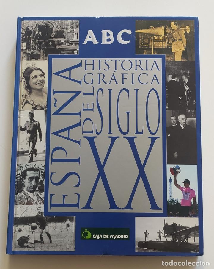 Coleccionismo de Revistas y Peri&oacute;dicos: ESPA&Ntilde;A HISTORIA GRAFICA DEL SIGLO XX- ABC -A&Ntilde;O 1997