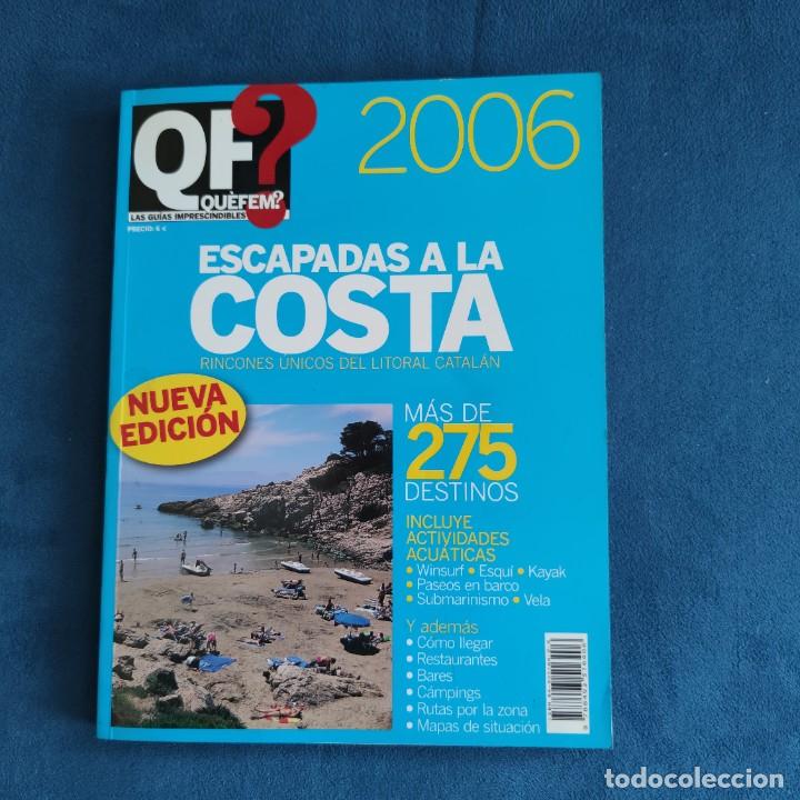 Coleccionismo de Revistas y Peri&oacute;dicos: QueFem? Las gu&iacute;as Imprescindibles. Escapadas a la Costa, rincones &uacute;nicos del litoral catal&aacute;n.2006.