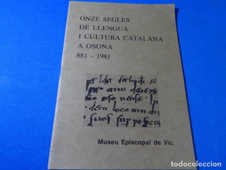 Coleccionismo de revistas y peri&oacute;dicos: ONZE SEGLES DE LLENGUA I CULTURA CATALANA A OSONA 881-1981. MUSEU EPISCOPAL DE VIC.