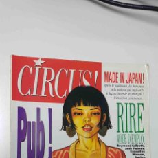 Coleccionismo de Revistas y Periódicos: REVISTA CIRCUS: NUM 128, PUB. MADE IN JAPAN, SOIGNE TON LOOK 10 RECITS COMPLETS. Lote 339952858