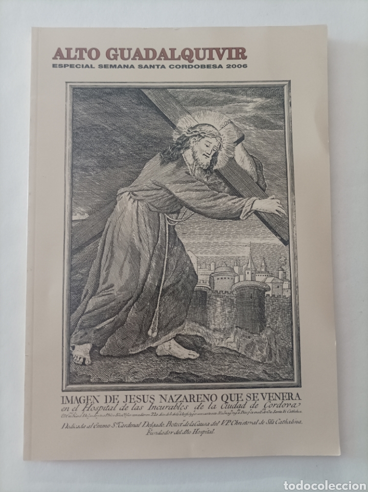 Coleccionismo de Revistas y Peri&oacute;dicos: ALTO GUADALQUIVIR. Especial Semana Santa Cordobesa 2006. Revista