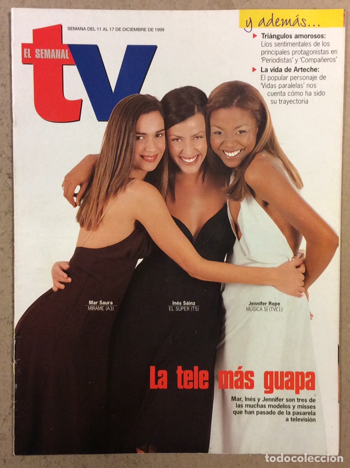 Collection Magazines and Newspapers: EL SEMANAL TV (DICIEMBRE 1999). MAR SAURA, IN&Eacute;S SAINZ, JENNIFER ROPE, SERIE COMPA&Ntilde;EROS Y PERIODISTAS
