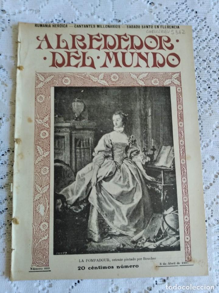 Collection Magazines and Newspapers: ALREDEDOR DEL MUNDO. A&Ntilde;O 1907. N&ordm; 409. RUMAN&Iacute;A, LA NACI&Oacute;N HEROICA. S&Aacute;BADO DE GLORIA EN FLORENC..LEER