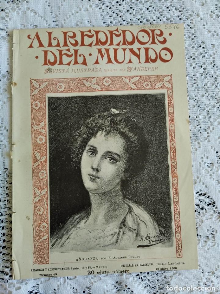 Collezionismo di Riviste e Giornali: ALREDEDOR DEL MUNDO. A&Ntilde;O 1900. N&ordm; 49. NAPOLE&Oacute;N Y ESPA&Ntilde;A. EL NUEVO PA&Iacute;S DEL ORO. TRANSPORTES AG..LEER