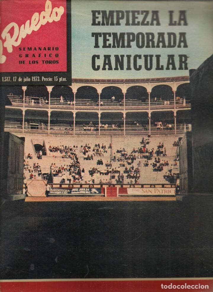 Coleccionismo de Revistas y Peri&oacute;dicos: EL RUEDO. N&ordm; 1517. SAN FERM&Iacute;N&acute;73/ NI&Ntilde;O DE LA CAPEA/ PACO PALLARES. 17/7/1973(*)