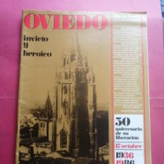 Coleccionismo de Revistas y Periódicos: OVIEDO, INVICTO Y HEROICO. 50 ANIVERSARIO DE SU LIBERACIÓN.. Lote 343394203