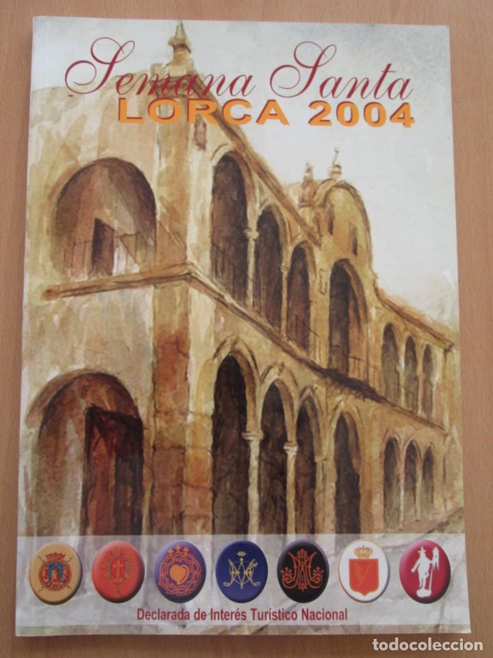 Coleccionismo de Revistas y Peri&oacute;dicos: REVISTA SEMANA SANTA LORCA 2004