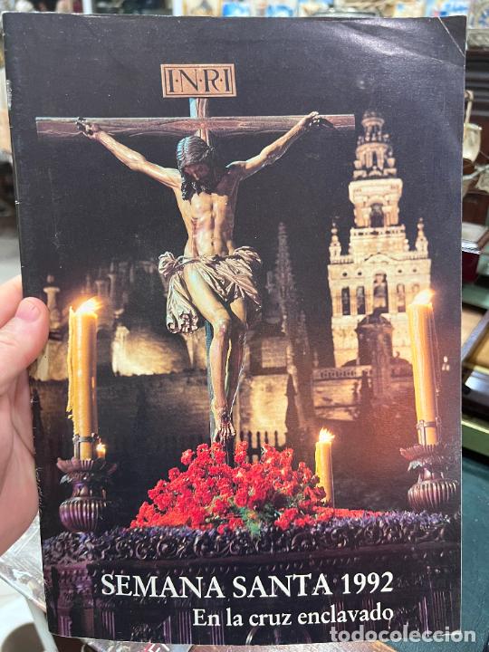 Coleccionismo de Revistas y Peri&oacute;dicos: REVISTA SEMANA SANTA DE SEVILLA 1992 - EN LA CRUZ ENCLAVADO
