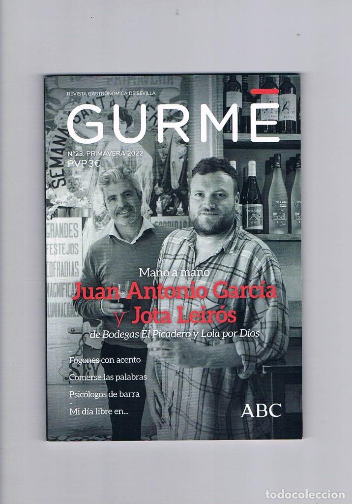 Collection Magazines and Newspapers: Revista gurme 23 Juan Antonio Garcia y Jota Leiros Bodegas el Picadero Lola por Dios abc **