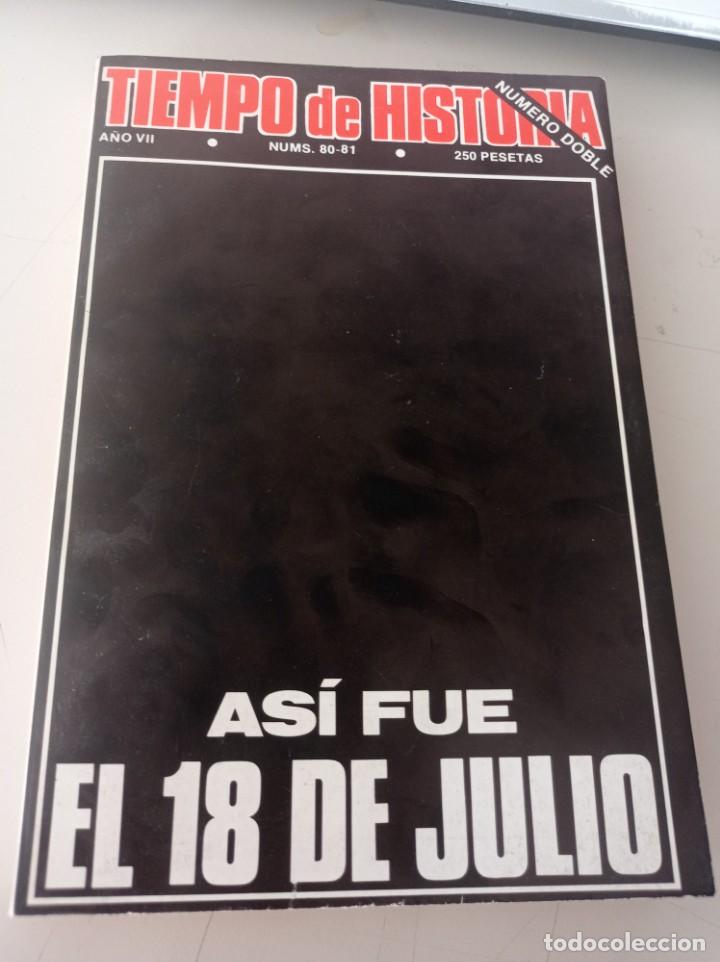 Coleccionismo de revistas y peri&oacute;dicos: REVISTA TIEMPO DE HISTORIA , DOBLE NUMERO 80 Y 81 , ASI FUE EL 18 DE JULIO REF. UR