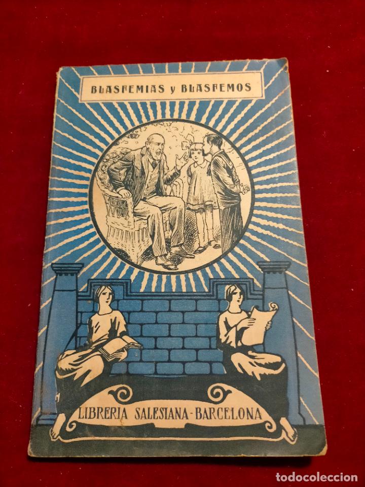 Coleccionismo de Revistas y Peri&oacute;dicos: A&Ntilde;O XXXIII LECTURAS CATOLICAS N&Uacute;MERO 395 JUNIO 1927 BLASFEMIAS Y BLASFEMOS POR FERNANDO MACCONO