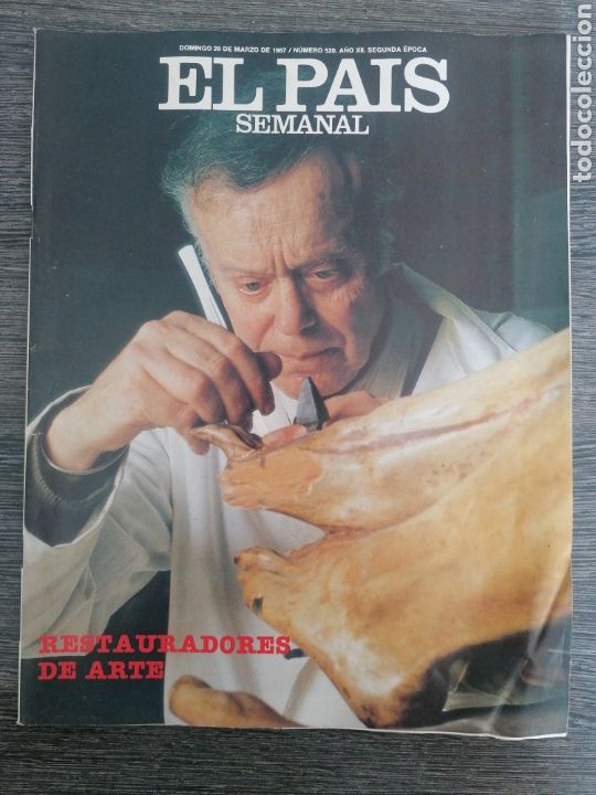Coleccionismo de Revistas y Peri&oacute;dicos: EL PA&Iacute;S SEMANAL 520 1987 HUGO S&Aacute;NCHEZ, ALBERTO RUIZ GALLARD&Oacute;N, DAGOLL DAGOM, RESTAURADORES ARTE