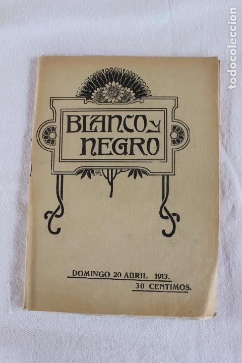 Collezionismo di Riviste e Giornali: BLANCO Y NEGRO REVISTA ILUSTRADA 20 ABRIL 1913 N&ordm; 1144 ATENTADO CONTRA EL REY FOTOS