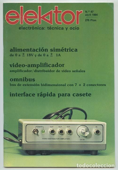 Coleccionismo de revistas y peri&oacute;dicos: ELEKTOR - N&ordm; 47 - 1984 - ELECTRONICA TECNICA Y OCIO