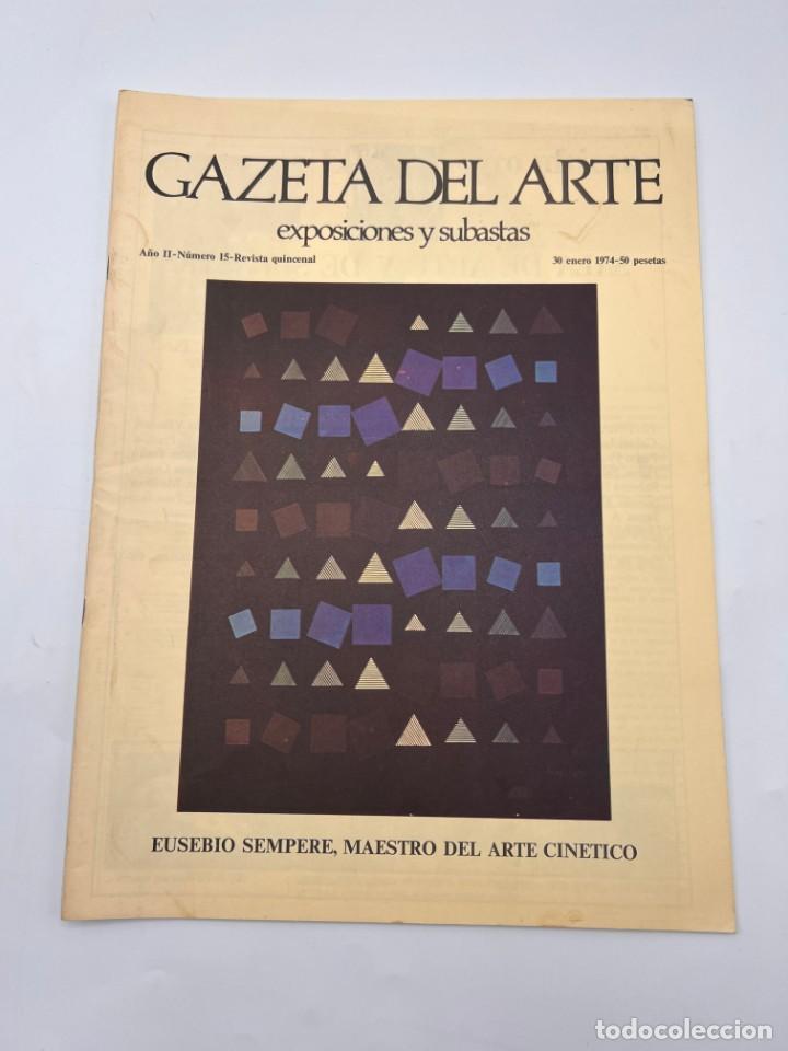 Collection Magazines and Newspapers: GAZETA DEL ARTE. EXPOSICIONES Y SUBASTAS. A&Ntilde;O II. N&ordm; 15. 30 ENERO 1974. VER FOTOS