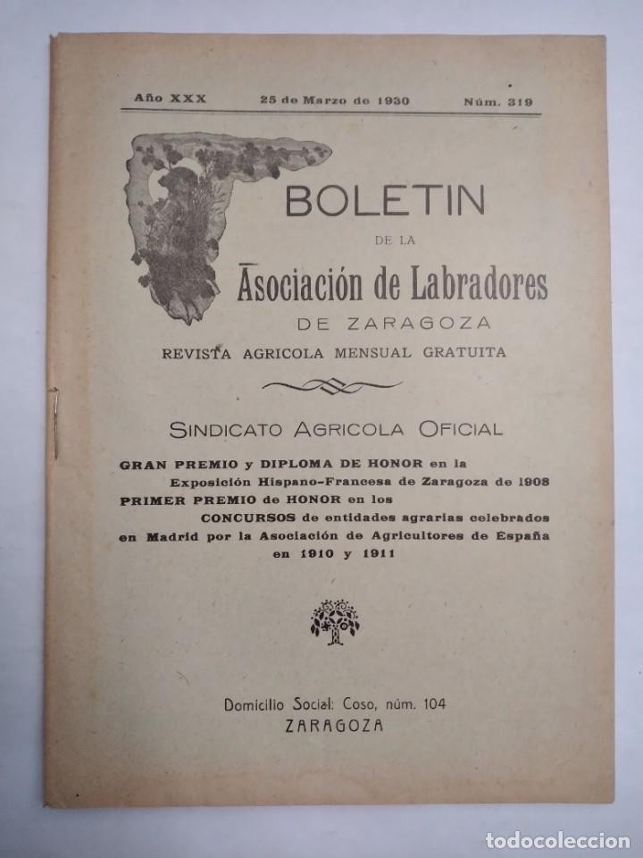 Collection Magazines and Newspapers: BOLET&Iacute;N DE LA ASOCIACI&Oacute;N DE LABRADORES DE ZARAGOZA REVISTA AGR&Iacute;COLA N&ordm; 319 MARZO 1930