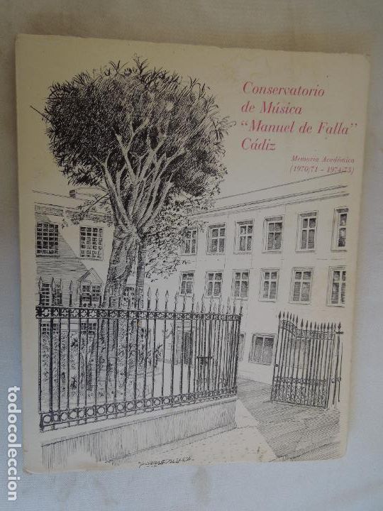 Collezionismo di Riviste e Giornali: CONSERVATORIO DE MUSICA - MANUEL DE FALLA - CADIZ MEMORIA ACADEMICA 1970-71-1974/75