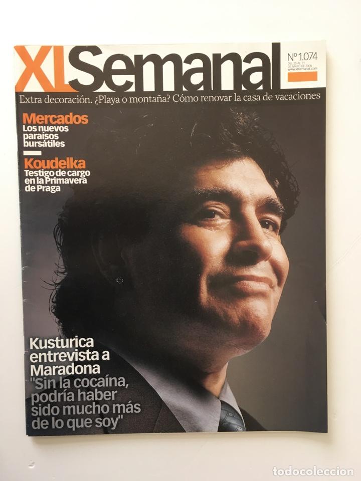 Coleccionismo de Revistas y Peri&oacute;dicos: REVISTA XL SEMANAL - MARADONA KUSTURICA - N&ordm; 1074 MAYO 2008