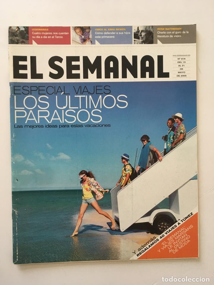 Coleccionismo de revistas y peri&oacute;dicos: REVISTA EL SEMANAL - &Uacute;LTIMOS PARA&Iacute;SOS VIAJES LEGIONARIAS PETER MATTHIESSEN - N&ordm; 916 MAYO 2005