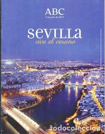 Coleccionismo de Revistas y Peri&oacute;dicos: ABC 9 DE JULIO DE 2013 - SEVILLA VIVE EL VERANO - A-LSEV-3235