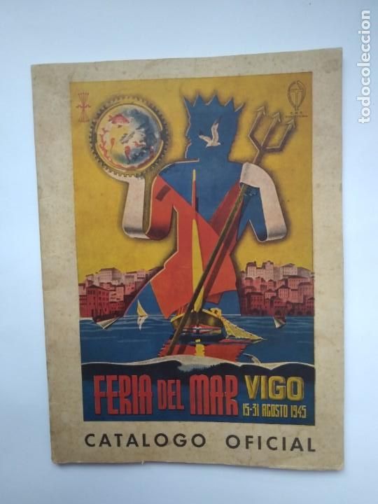 Coleccionismo de revistas y peri&oacute;dicos: FERIA DEL MAR DE VIGO. CATALOGO OFICIAL 1945. 15-31 AGOSTO.