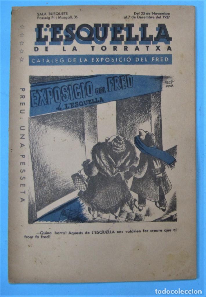 Collezionismo di Riviste e Giornali: L'ESQUELLA DE LA TORRATXA. EXPOSICI&Oacute; DEL FRED. DEL 23 DE NOVEMBRE AL 7 DE DECEMBRE DE 1937.
