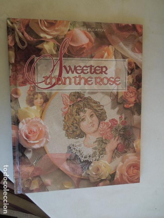 Coleccionismo de revistas y peri&oacute;dicos: SWEETER THAN ROSE - LEISURE ARTS - LIBRO DE PUNTO DE CRUZ TAPAS DURAS - BOOK SEVEN