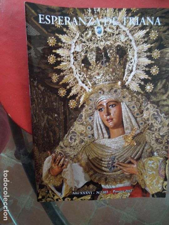 Collezionismo di Riviste e Giornali: ESPERANZA DE TRIANA - SEVILLA - BOLET&Iacute;N N&ordm; 103 - PASCUA 2012.