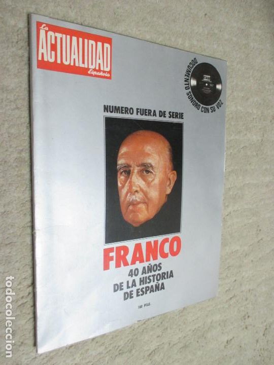 Collection Magazines and Newspapers: La Actualidad Espa&ntilde;ola. N&uacute;mero fuera de serie dedicado a Francisco Franco, con disco con su voz